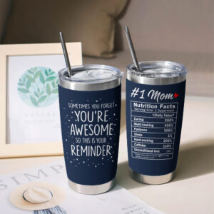 You Are Awesome - 20oz Tumbler - Gifts For Mom, Dad